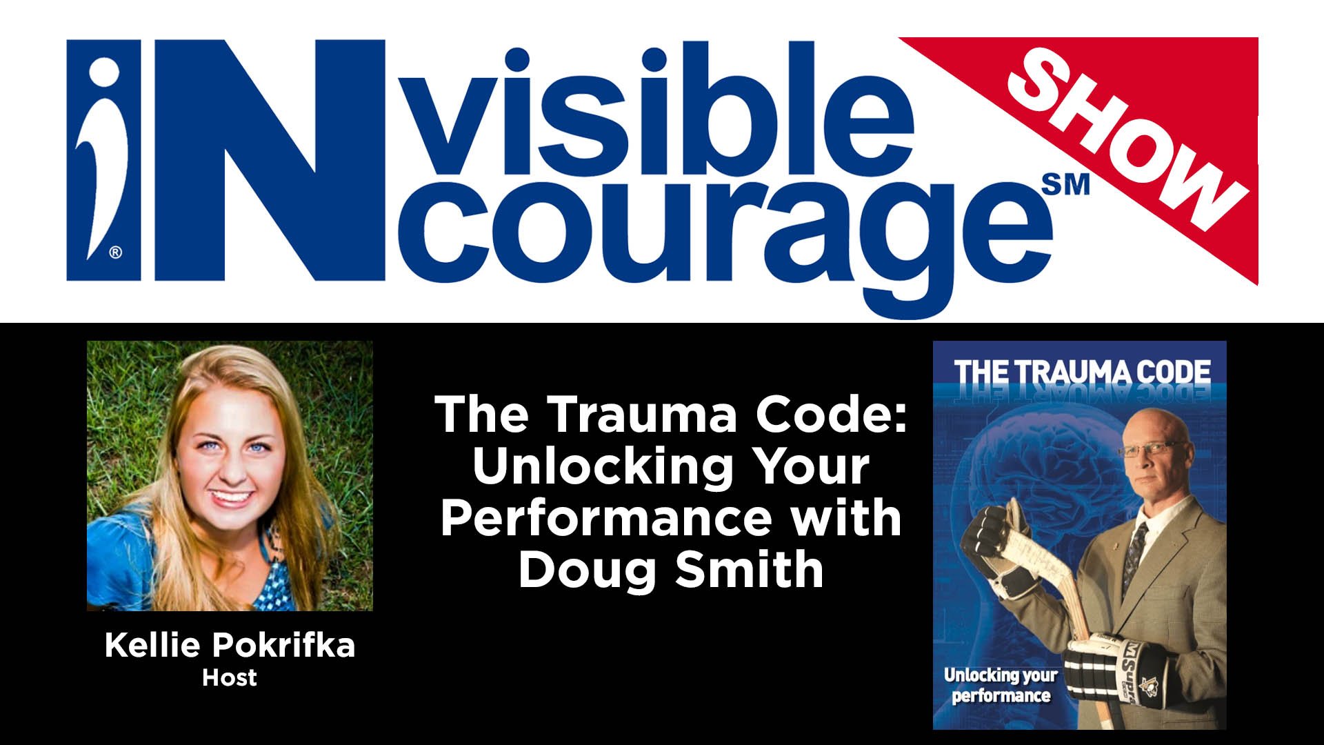 InVisible InCourage Show Episode 2 - The Trauma Code Doug Smith - Invisible Disabilities Association