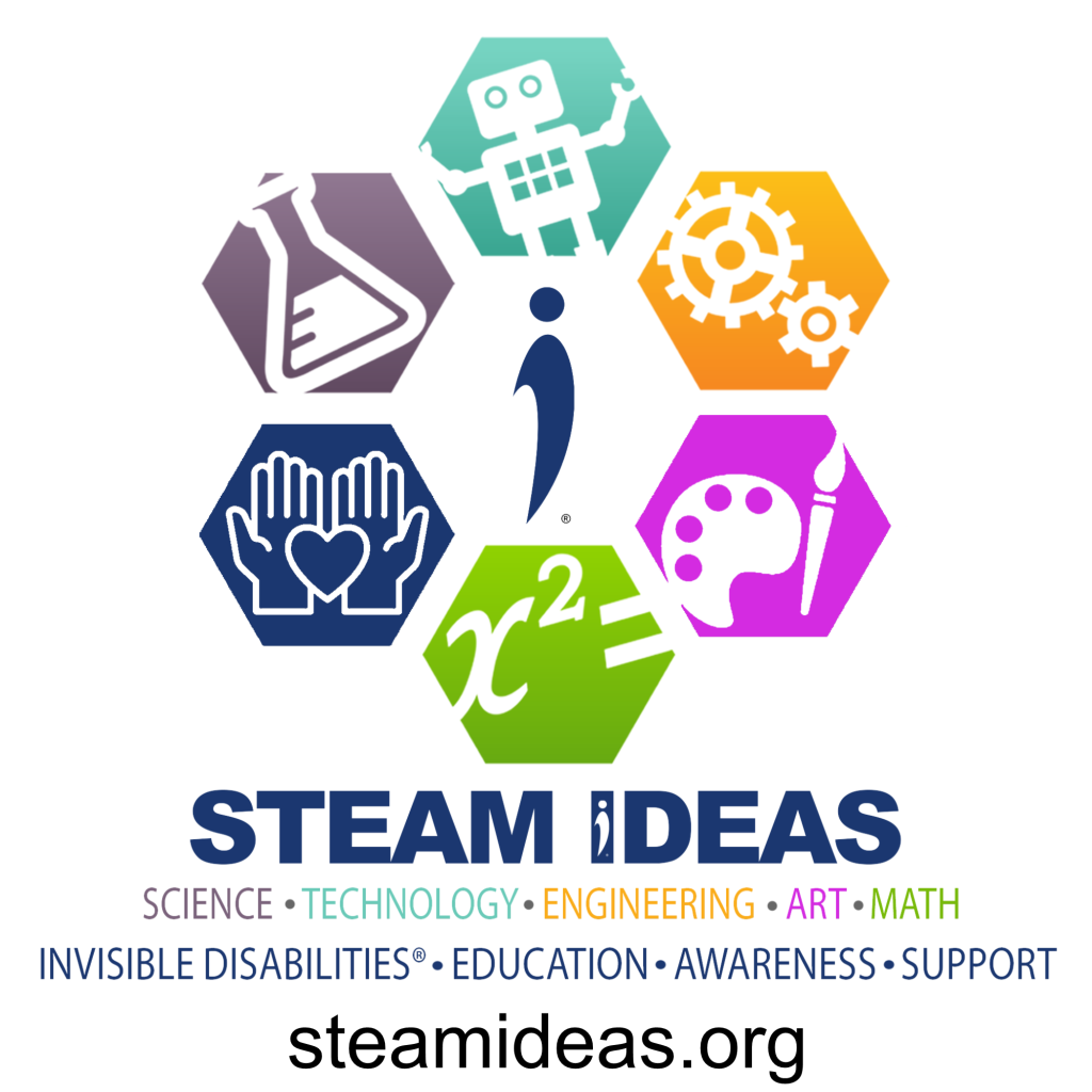 STEAM IDEAS - Science Technology Engineering Art Math - Invisible Disabilities Education Awareness Support - IDA