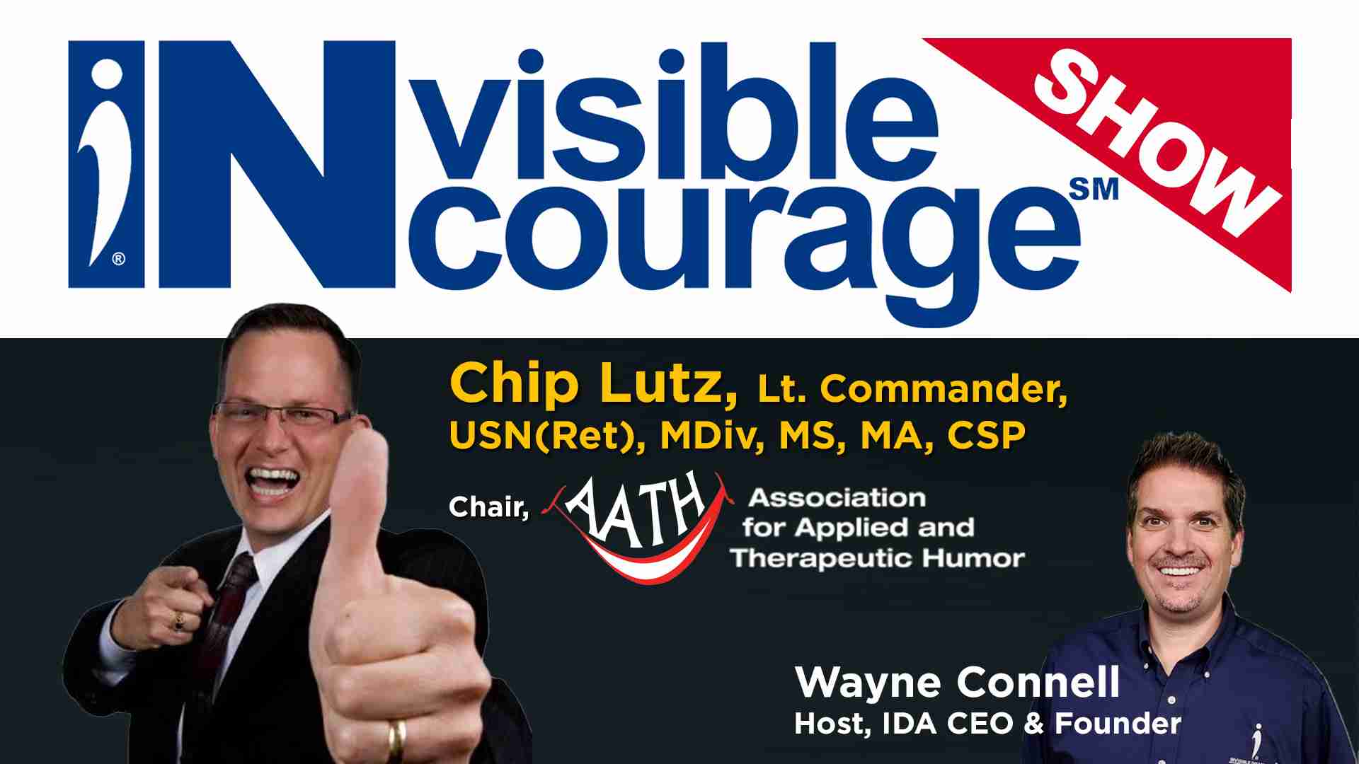Chip Lutz - AATH - Healthy Humor IDEAS - InVisible InCourage Show - Invisible Disabilities Association