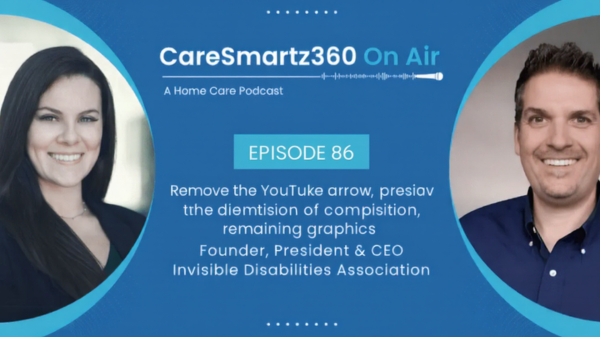 CareSmartz360 On Air A Home Care Podcast with Wayne Connell - Invisible Disabilities Association