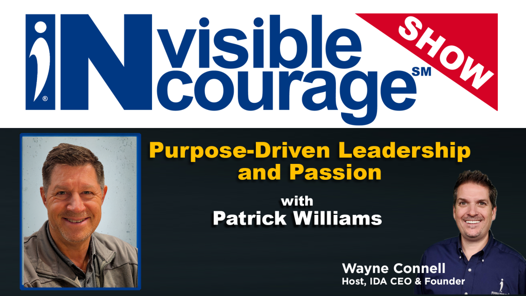 Patrick Williams - Purpose Driven Leadership - InVisible InCourage - Invisible Disabilities Association